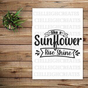 *2 for $20* Like A Sunflower, Rise & Shine Vinyl Decal Sticker Handcrafted
